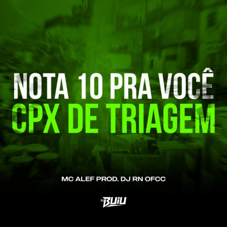 Nota 10 Pra Você x Cpx de Triagem ft. DJ RN OFCC | Boomplay Music