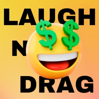 Laugh n Drag