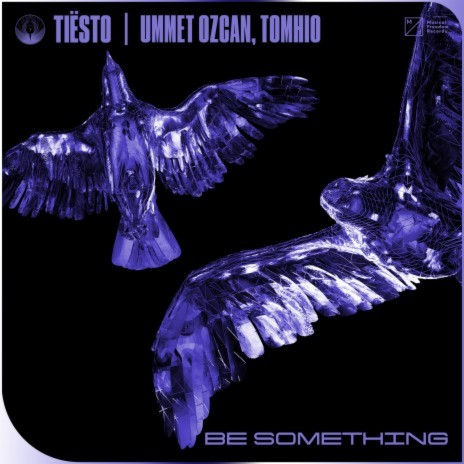 Be Something ft. Ummet Ozcan & Tomhio | Boomplay Music