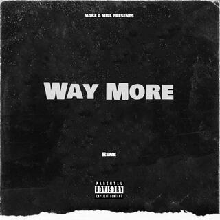 Way More lyrics | Boomplay Music