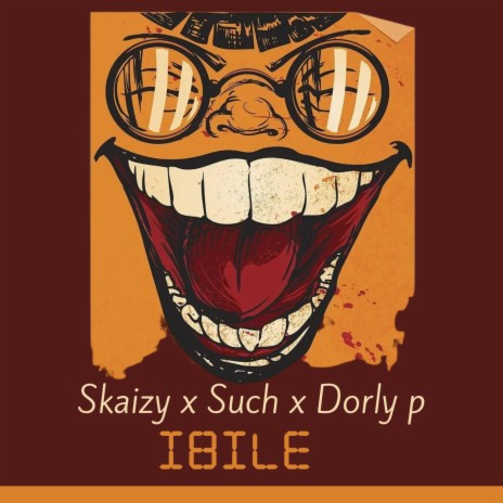 IBILE ft. Such & Dorly p
