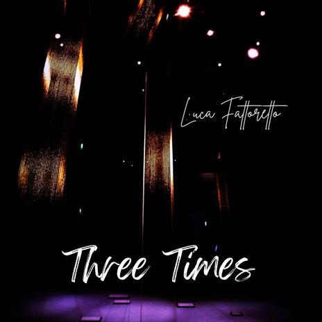 Three Times | Boomplay Music