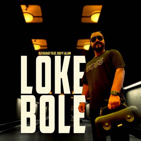 Loke Bole ft. Rafy Alam | Boomplay Music