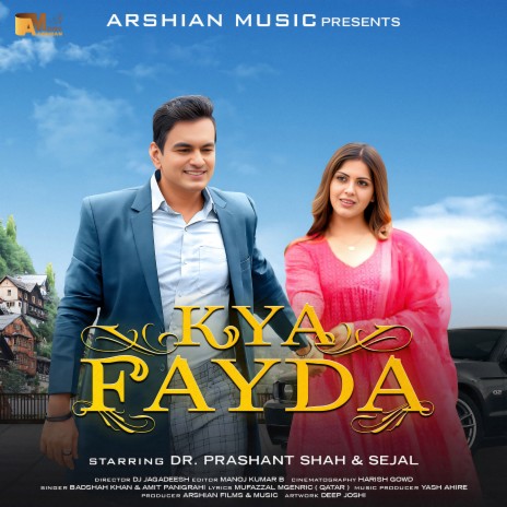 Kya Fayda ft. Badshah Khan & Amit Panigrahi | Boomplay Music