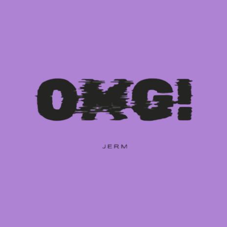 OMG! | Boomplay Music