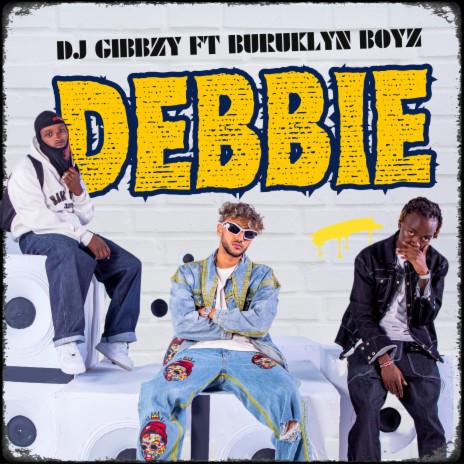 Debbie ft. BURUKLYN BOYZ