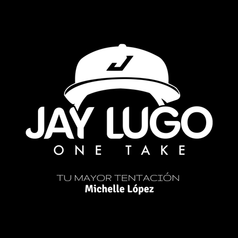 Tu Mayor Tentación (One Take Version) ft. Michelle López | Boomplay Music