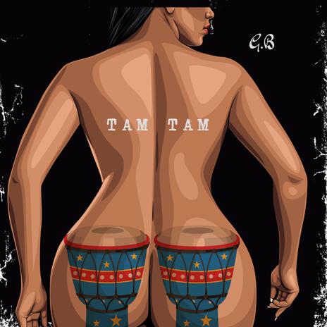 Tam Tam | Boomplay Music