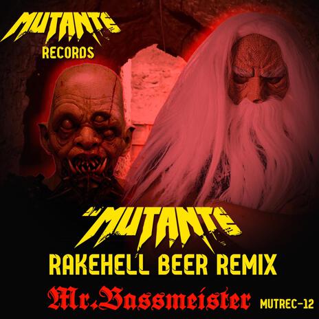 Rakehell Beer (Mr. Bassmeister Remix) ft. Mr. Bassmeister | Boomplay Music