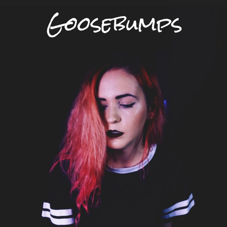 Goosebumps | Boomplay Music