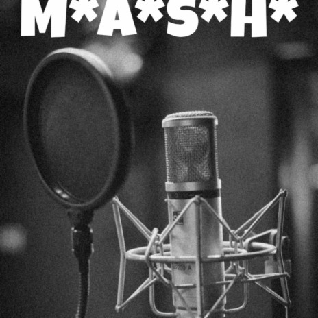 M.A.S.H. | Boomplay Music