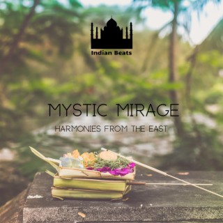 Mystic Mirage: Harmonies from the East