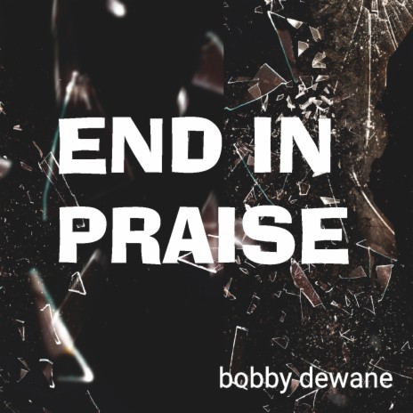 End in Praise | Boomplay Music