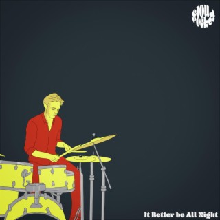 It Better be All Night lyrics | Boomplay Music