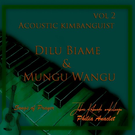 DILU BIAME & MUNGU WANGU