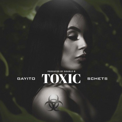 Toxic ft. SCHETS | Boomplay Music