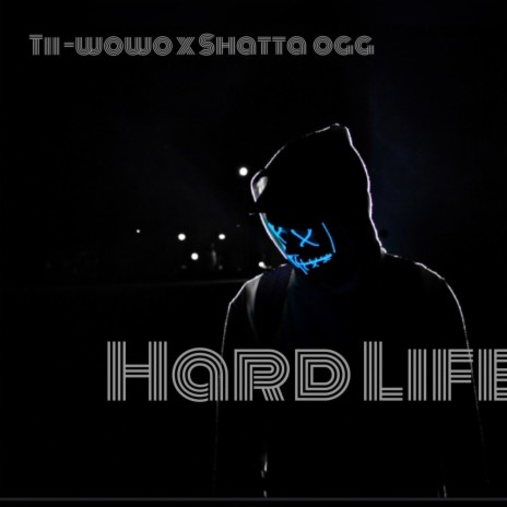 HardLife ft. Ti-Wowo | Boomplay Music