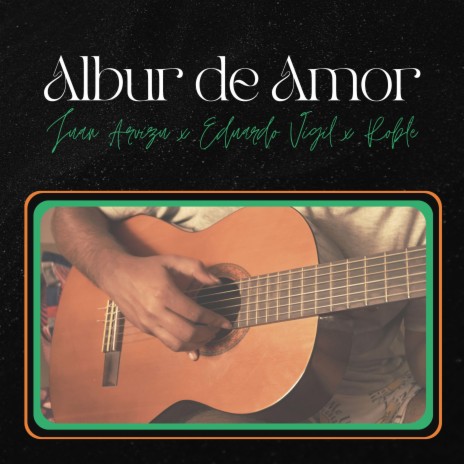 Albur de Amor ft. Eduardo Vigil y Roble | Boomplay Music
