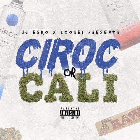 Ciroc Or Cali | Boomplay Music