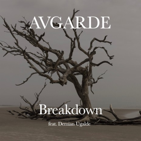 Breakdown ft. Demian Ugalde | Boomplay Music