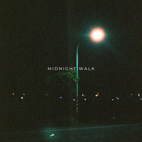 Midnight Walk | Boomplay Music