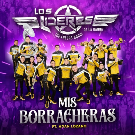 Mis Borracheras ft. Adan Lozano | Boomplay Music