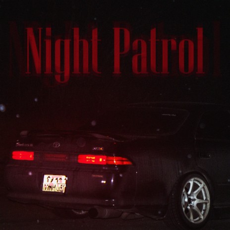 Night Patrol | Boomplay Music