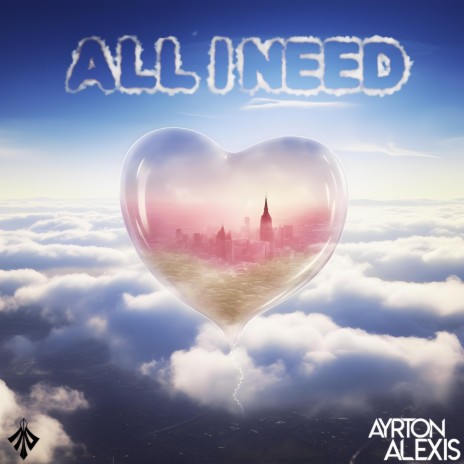 All I Need | Boomplay Music