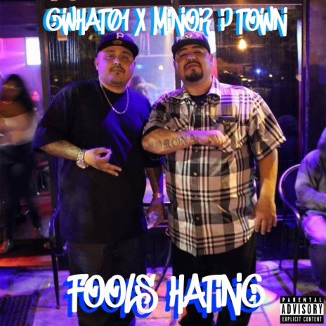 Fools Hating ft. Minor P Town | Boomplay Music