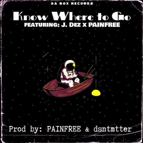 Know Where to Go ft. PAIN FREE