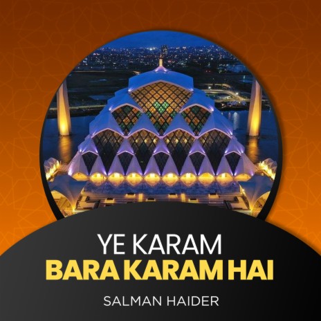 Ye Karam Bara Karam Hai | Boomplay Music