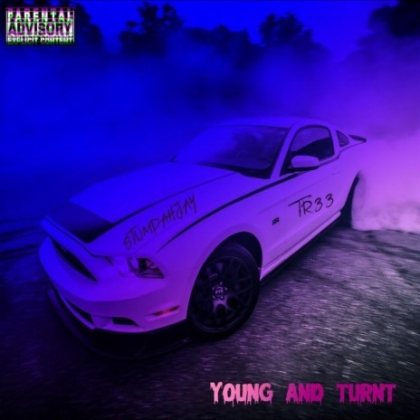 Young And Turnt ft. TR33 | Boomplay Music