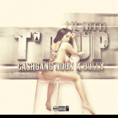 T'D Up ft. Lil Nitti & CashGang Nook
