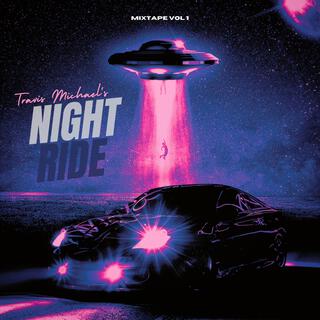 Travis Michael's Night Ride, Vol. 1