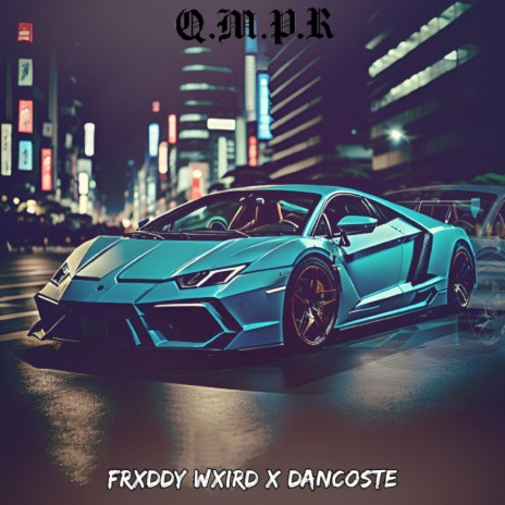 Q.M.P.R ft. DANCOSTE | Boomplay Music