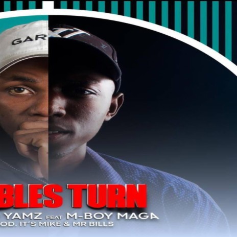 Tables turn ft. Maganizo & Mr Bills