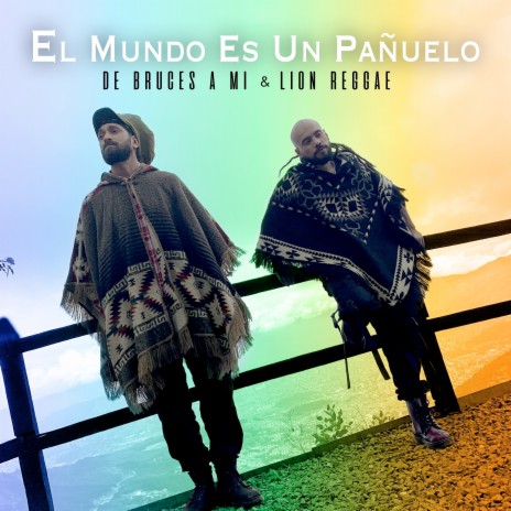 El Mundo Es un Pañuelo ft. Lion Reggae