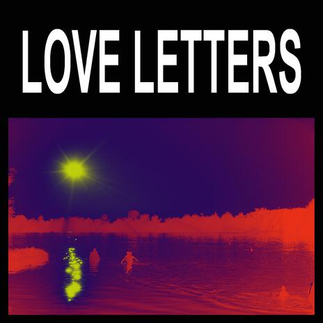 LOVE LETTERS | Boomplay Music