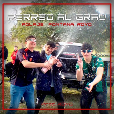 PERREO AL GRAU ft. Polaje & Fontana