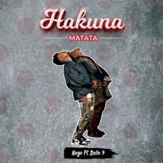 Hakuna Matata ft. Belle 9 lyrics | Boomplay Music
