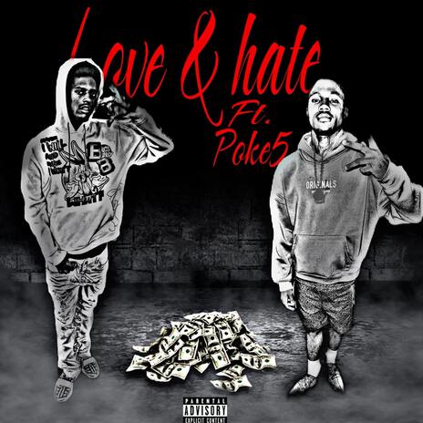 Love & Hate ft. Poke5 | Boomplay Music