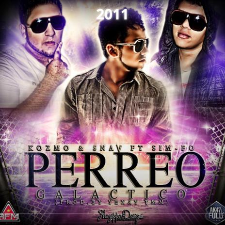 PERREO GALACTICO (Yexay TMM Remix) ft. Kozmo, Snav & Yexay TMM | Boomplay Music