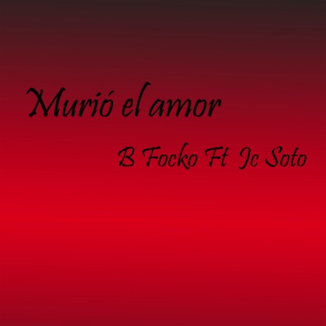 Murió El Amor ft. Jc Soto