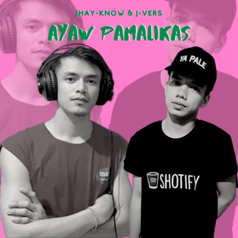 Ayaw Pamalikas ft. Jhay-know | Boomplay Music