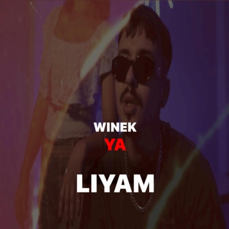 Winek ya liyam - وينك يا ليام | Boomplay Music