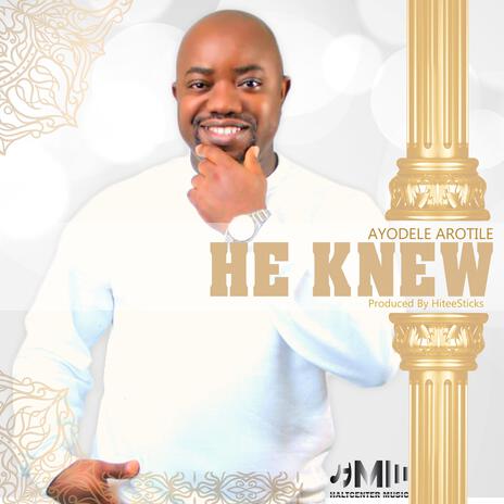 HE KNEW | Boomplay Music