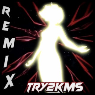 try2kms - REMIX (REMIX)