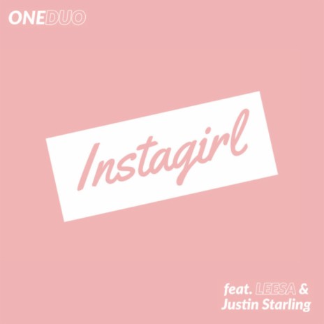 Instagirl ft. LEESA & Justin Starling | Boomplay Music