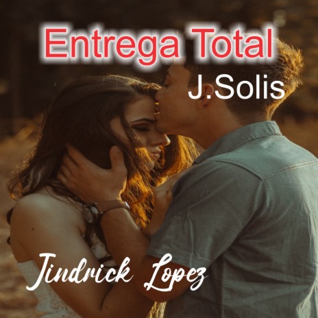 Entrega Total/J.Solis | Boomplay Music