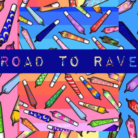 Road to Rave | Boomplay Music